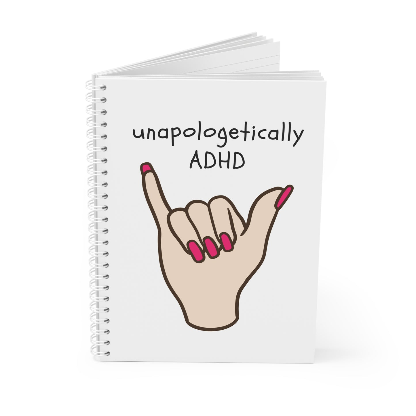 Unapologetic ADHD Spiral Notebook