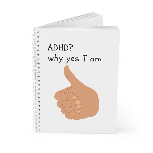 ADHD yessire Spiral Notebook