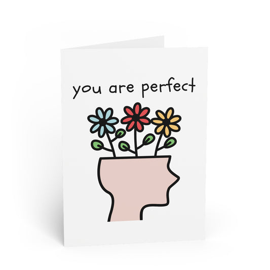 You Are Perfect Greeting Card