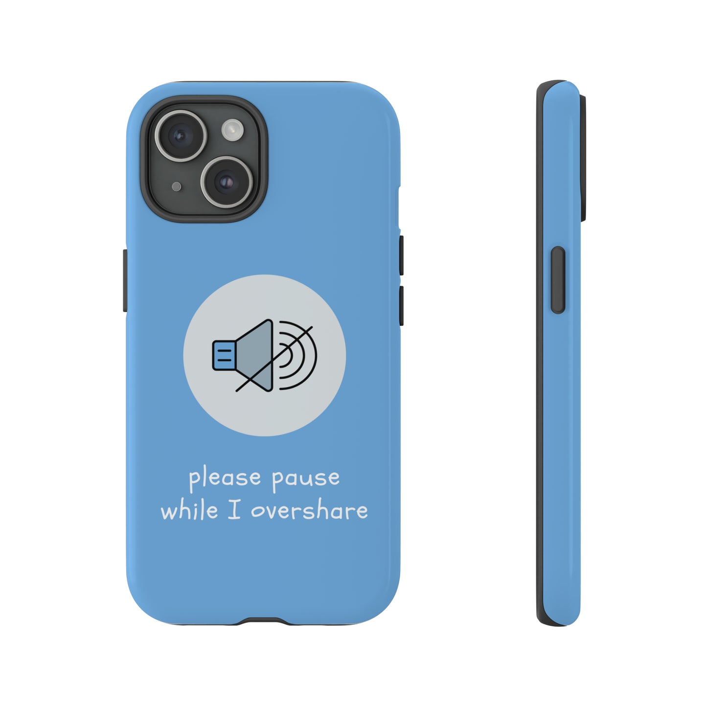 Oversharer Baby Blue Phone Case