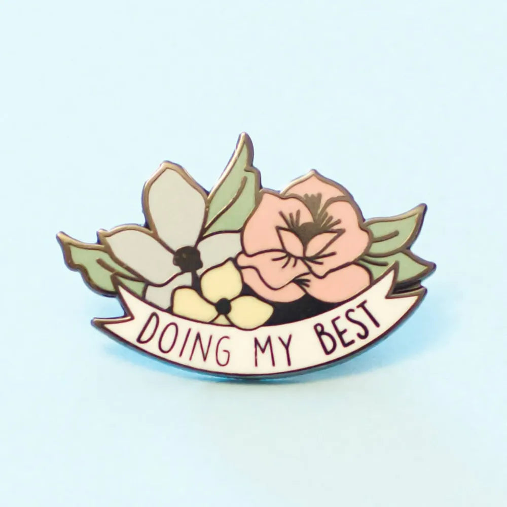 Doing My Best Enamel Pin